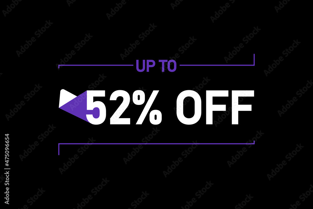 Up to 52% off, Up to 52% Discount, label sign up to 52% off, Banner Add, Special Offer add Up to 52% off, Up to 52% Discount, label sign up to 52% off, Banner Add, Special Offer add