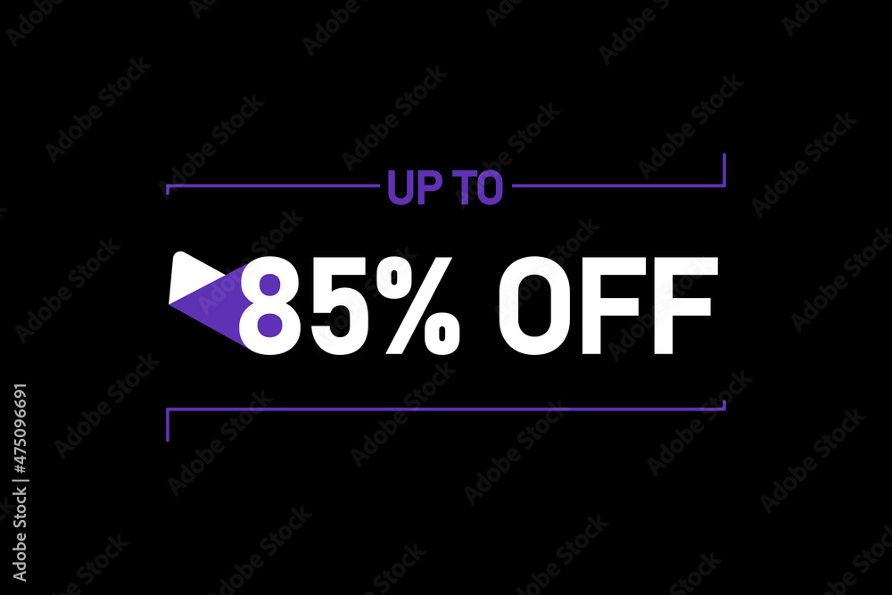 Up to 85% off, Up to 85% Discount, label sign up to 85% off, Banner Add, Special Offer add