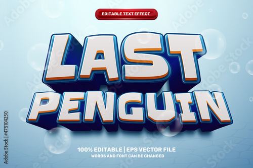 Last penguin cartoon 3D Editable text Effect Style