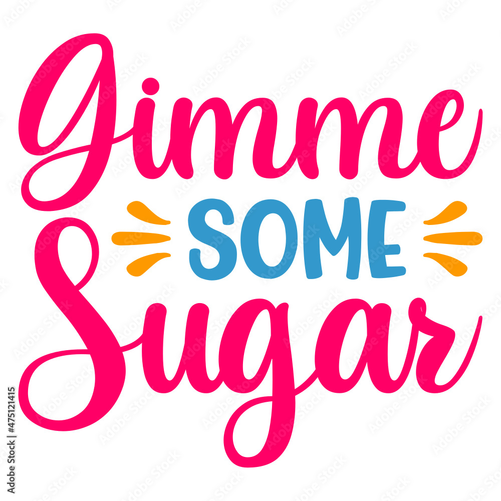 Gimme Some Sugar Svg Gimme Some Sugar Svg