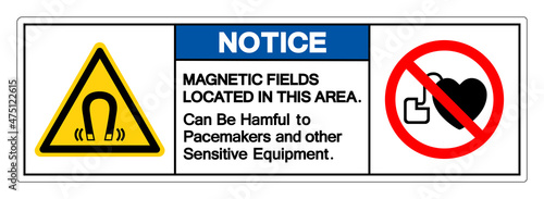 Notice Magnetic Fields Located In This Area Can Be Hamful To Pacemakers and other Sensitive Equipment Symbol Sign, Vector Illustration, Isolate On White Background Label .EPS10
