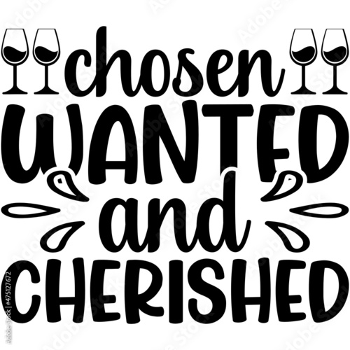 chosen wanted and cherished svg