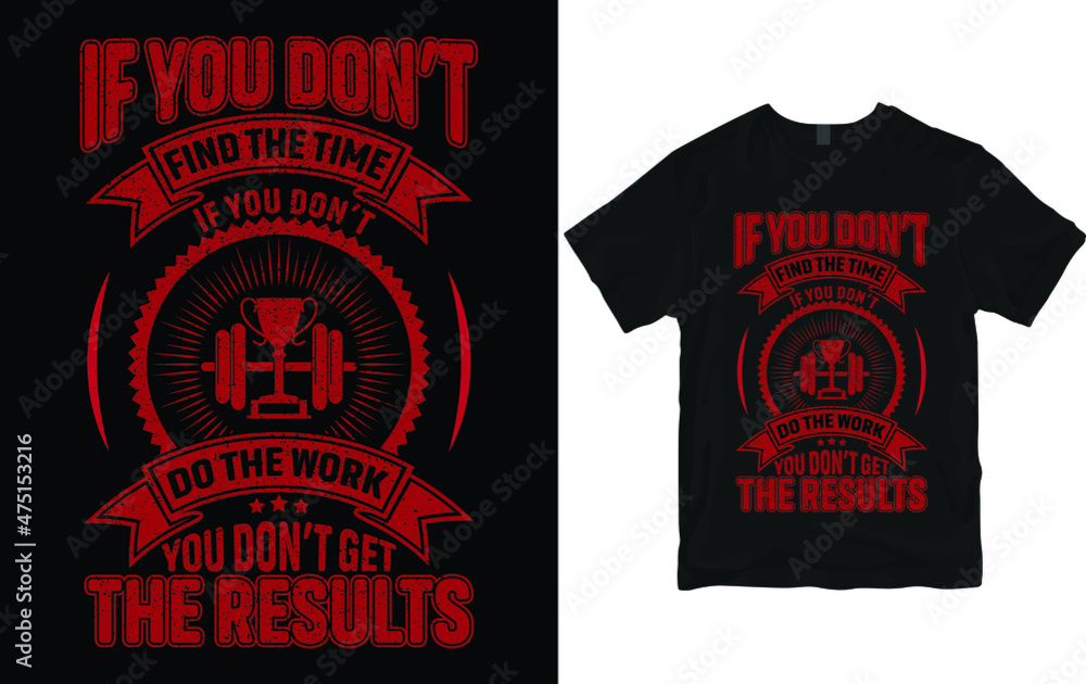 if you don't find the time if you don't do the work you don't get the results. if you don't find the time if you don't do the work you don't get the results.
