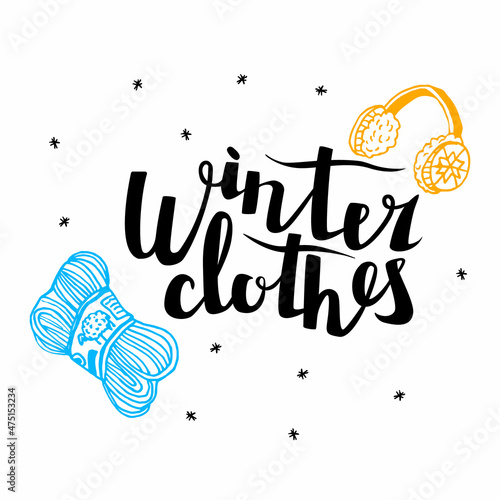 Vector isolated illustration with a skein of yarn, warm winter headphones, ear muffs. Background of falling snowflakes. Lettering winter clothes. You can use elements in web design, banners, etc.