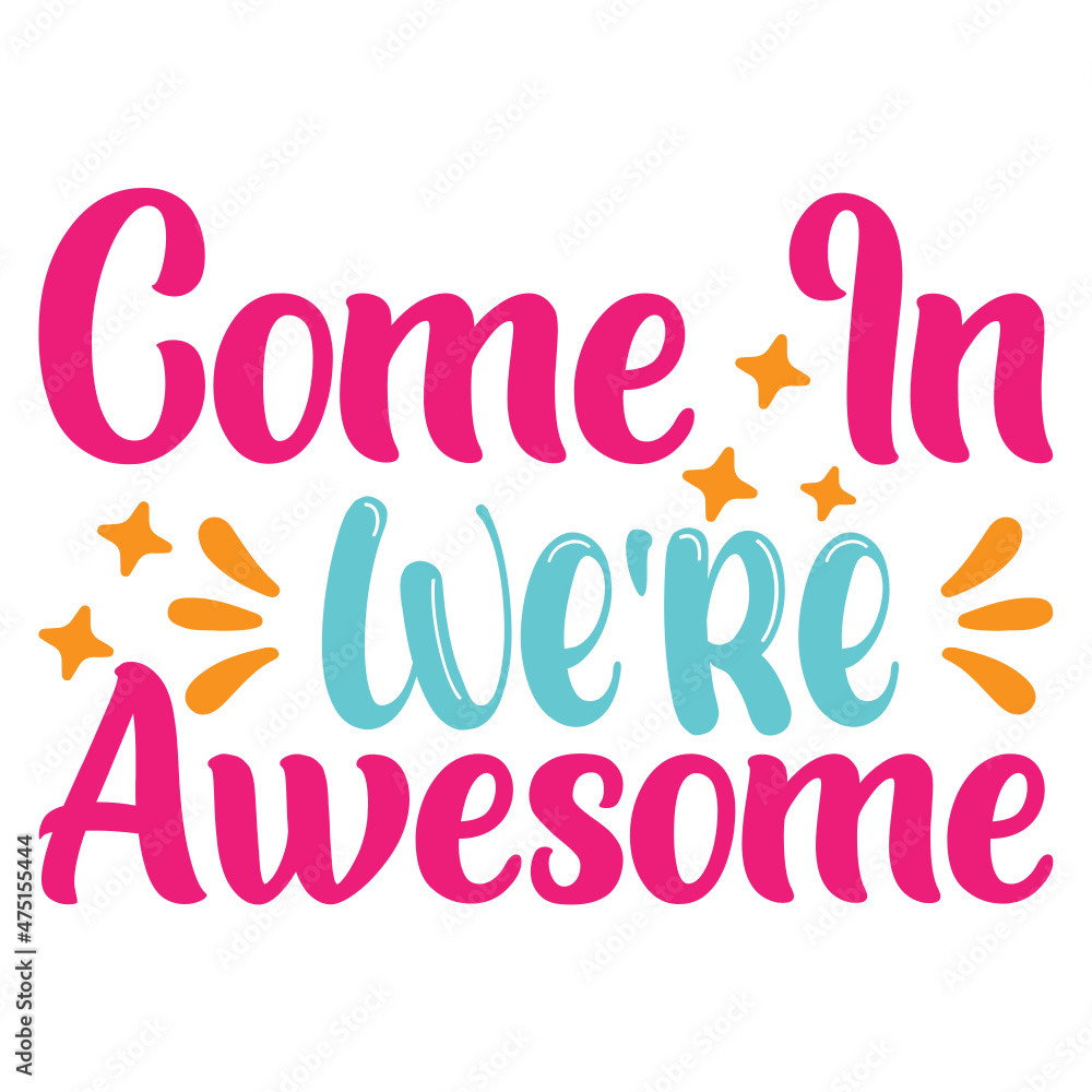 OME IN WE RE AWESOME SVG