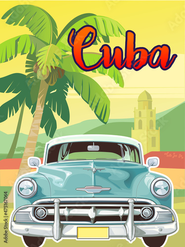 Cuba, a poster with landmarks with an old-fashioned American car from the 50's. Vintage car on the palm trees and the landscape of Cuba