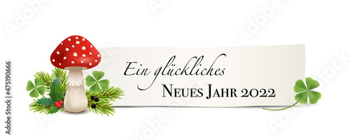 Silvester Banner mit Neujahres Wünsche für 2022 in deutsch,
Silvester Karte mit Glücks-Pilz, Ilex Zweig, Kleeblätter, Tannenzweige und Beeren,
Vektor Illustration isoliert auf weißem Hintergrund
