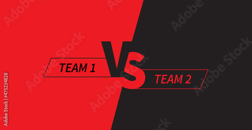 Versus screen for sports and fighting competition which is Team 1 Versus Team 2. Space for your text on red and black background. Vector illustration