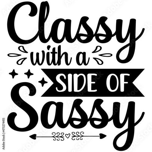 Classy With A Side Of Sassy Svg