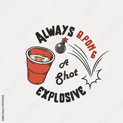 Beer pong game. T-shirt print with beer cup and flying bomb or boom bang for design competition or tournament in bar. Alcohol sport with throw and drink. College challenge with booze