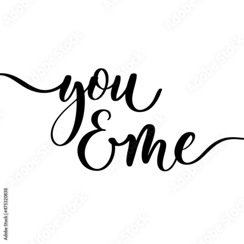 You and me delicate elegant hand lettering.