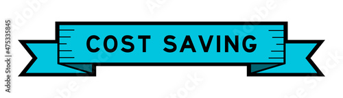 Ribbon label banner with word cost saving in blue color on white background
