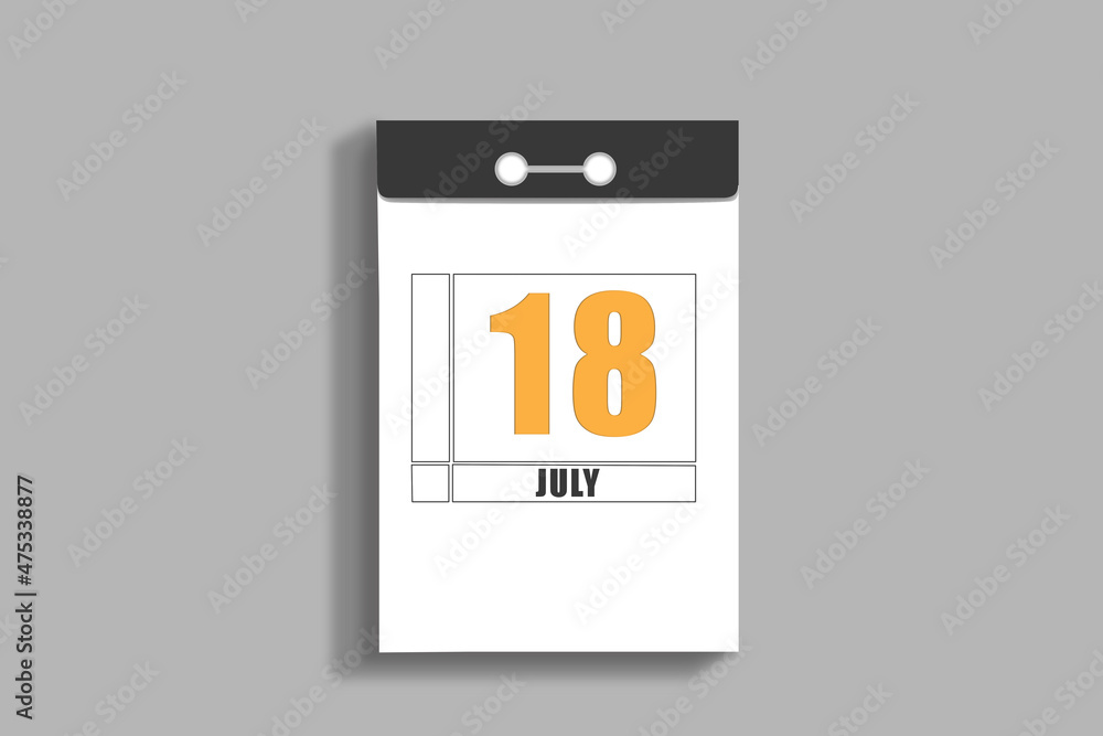 july 18. 18th day of month, calendar date.White page of tear-off calendar, on gray insulated wall. Concept of day of year, time planner, summer month july 18. 18th day of month, calendar date.White page of tear-off calendar, on gray insulated wall. Concept of day of year, time planner, summer month