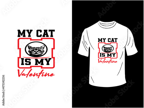 My Cat is My Valentine T-shirt Design