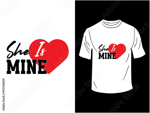 She is mine T-shirt Design 