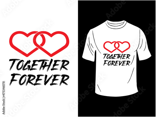 Together Forever T-Shirt Design
