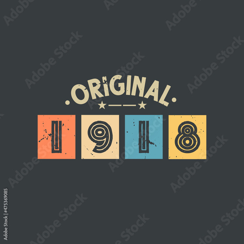 Original 1918. 1918 Vintage Retro Birthday