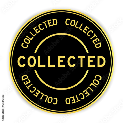 Black and gold color round label sticker with word collected on white background