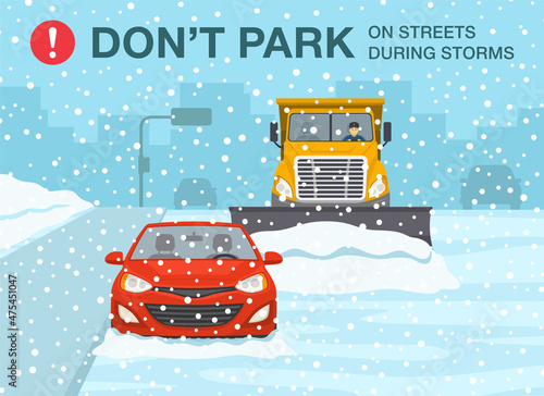 Traffic or road rule. Do not park your car on streets during storms. Snow plow truck is clearing snow away on winter road. Flat vector illustration template.
