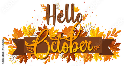 Hello October with ornate of autumn leaves