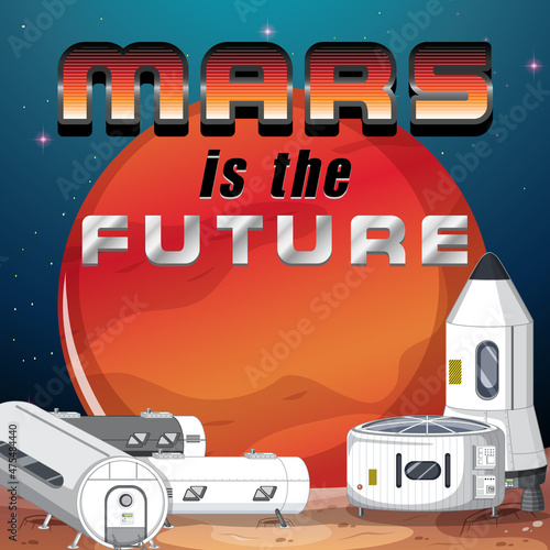 Poster design of Mars is the future