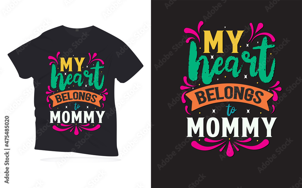 Obraz premium my heart belongs is mommy. Motivational quotes lettering t-shirt design. love quotes lettering design. Hand-drawn lettering quotes design.