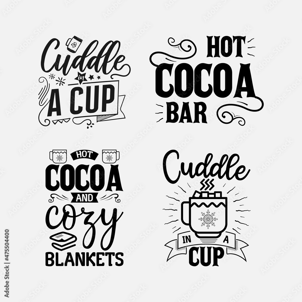 Set of hot cocoa lettering, chocolate quote for print, poster, t-shirt and much more