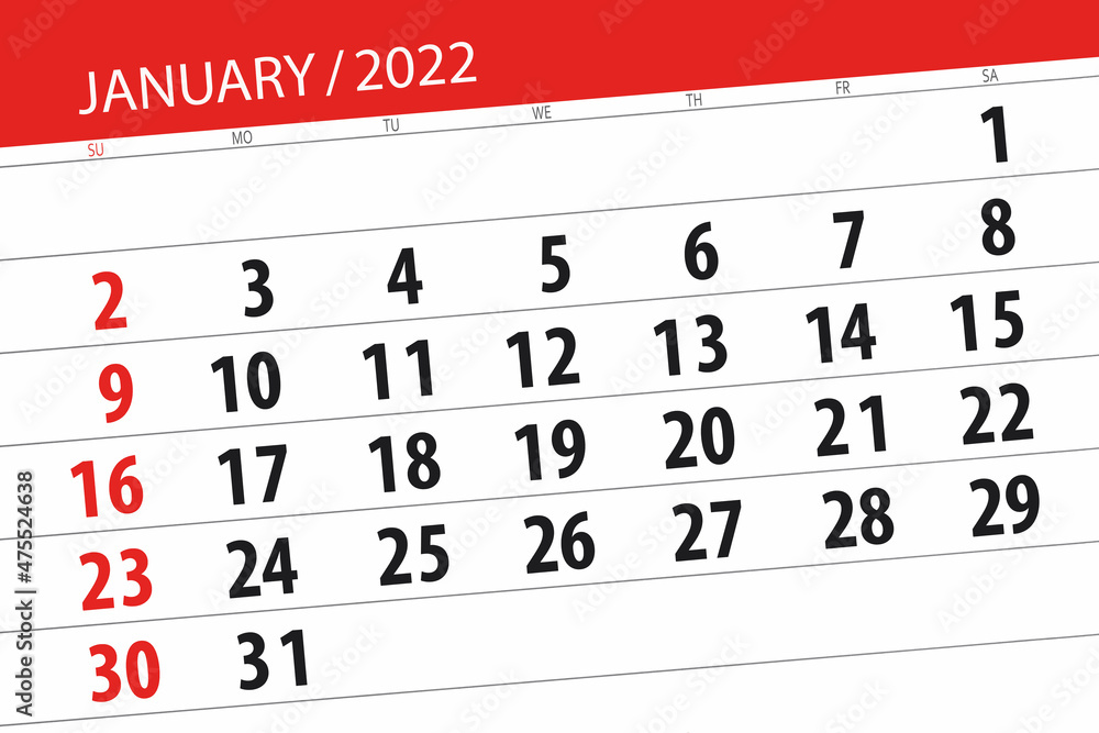 Fototapeta premium Calendar planner for the month january 2022, deadline day