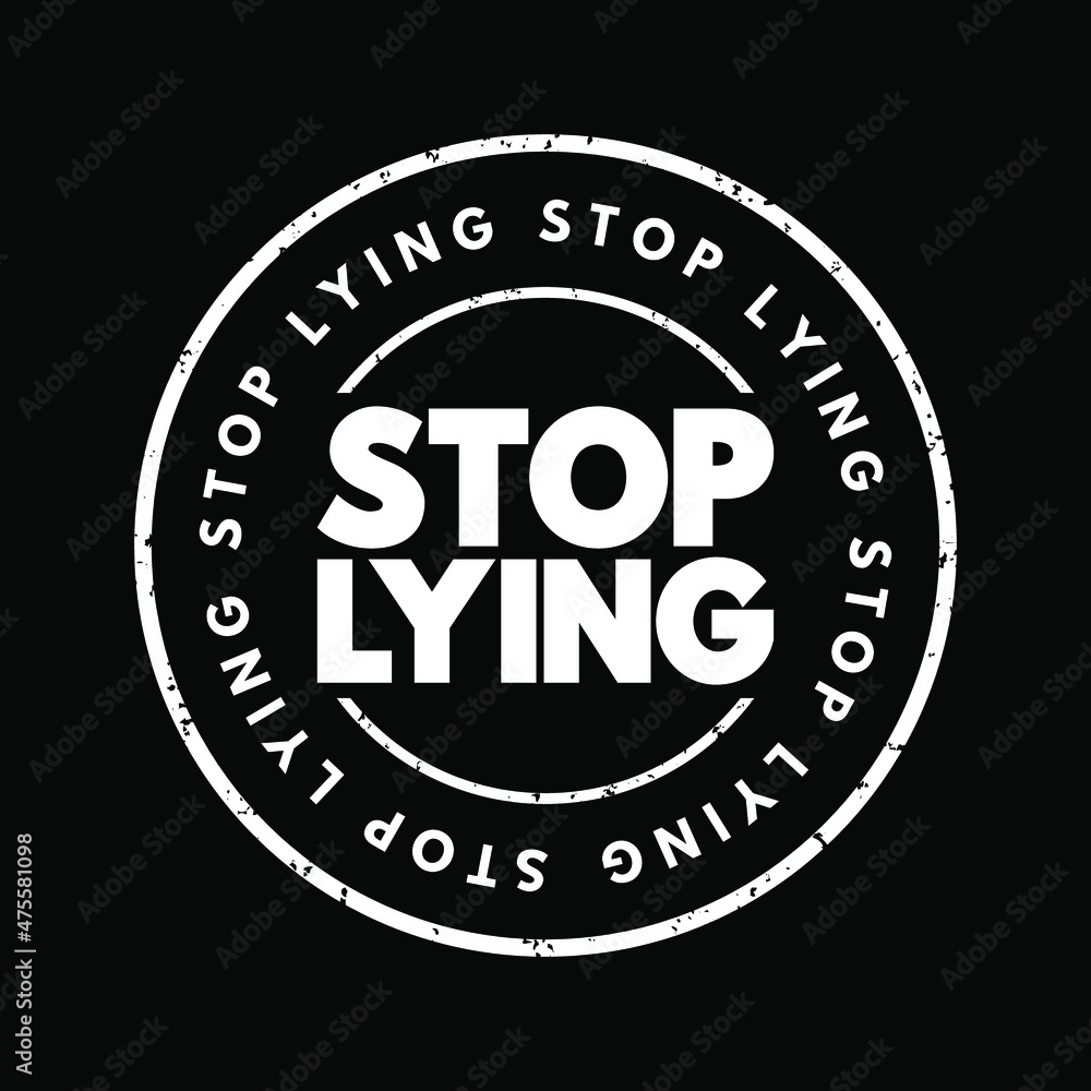 Stop Lying text stamp, concept background