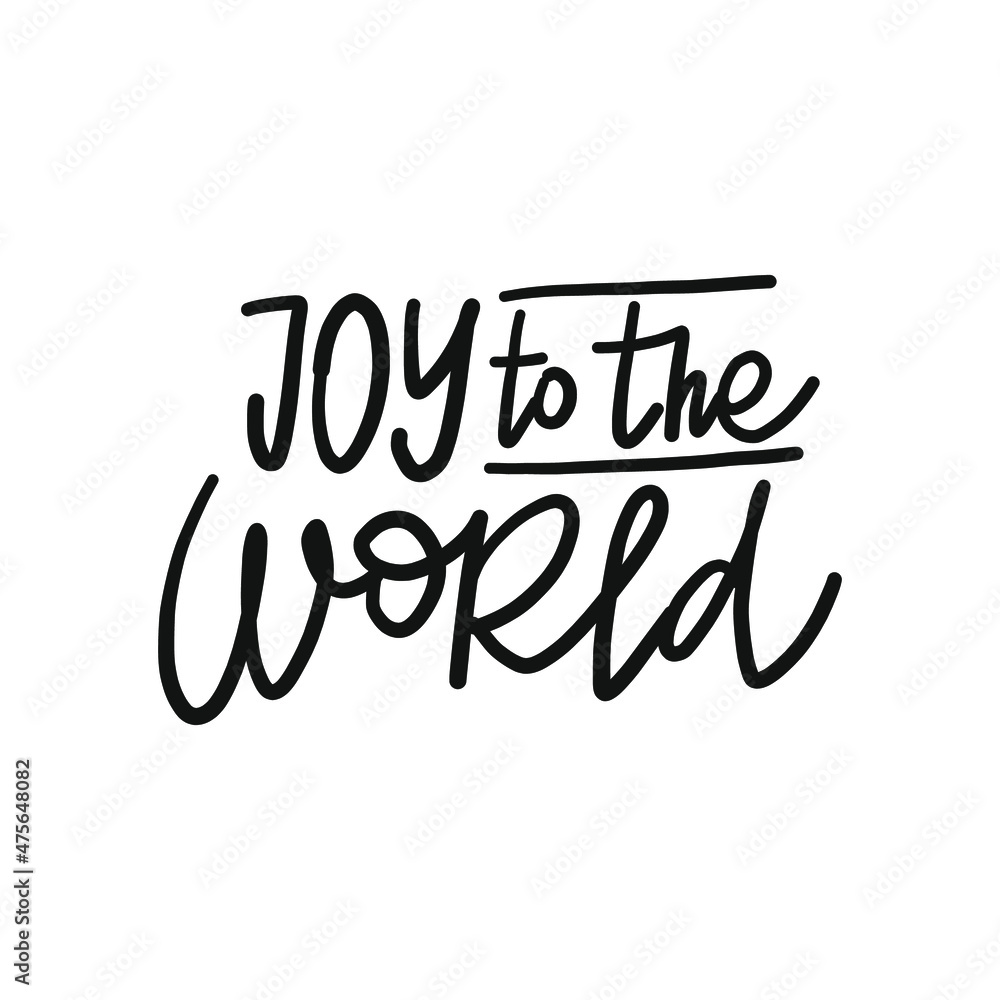 JOY TO THE WORLD hand drawn phrase. Christmas, New Year postcard, banner lettering