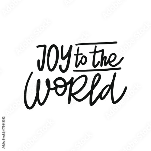 JOY TO THE WORLD hand drawn phrase. Christmas, New Year postcard, banner lettering