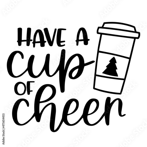 have a cup of cheer logo inspirational quotes typography lettering design