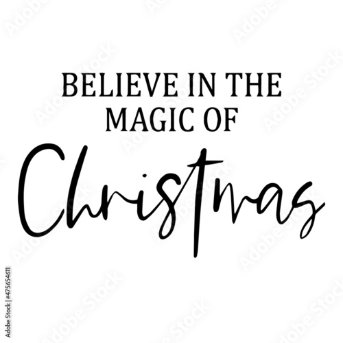 believe in the magic of christmas background inspirational quotes typography lettering design