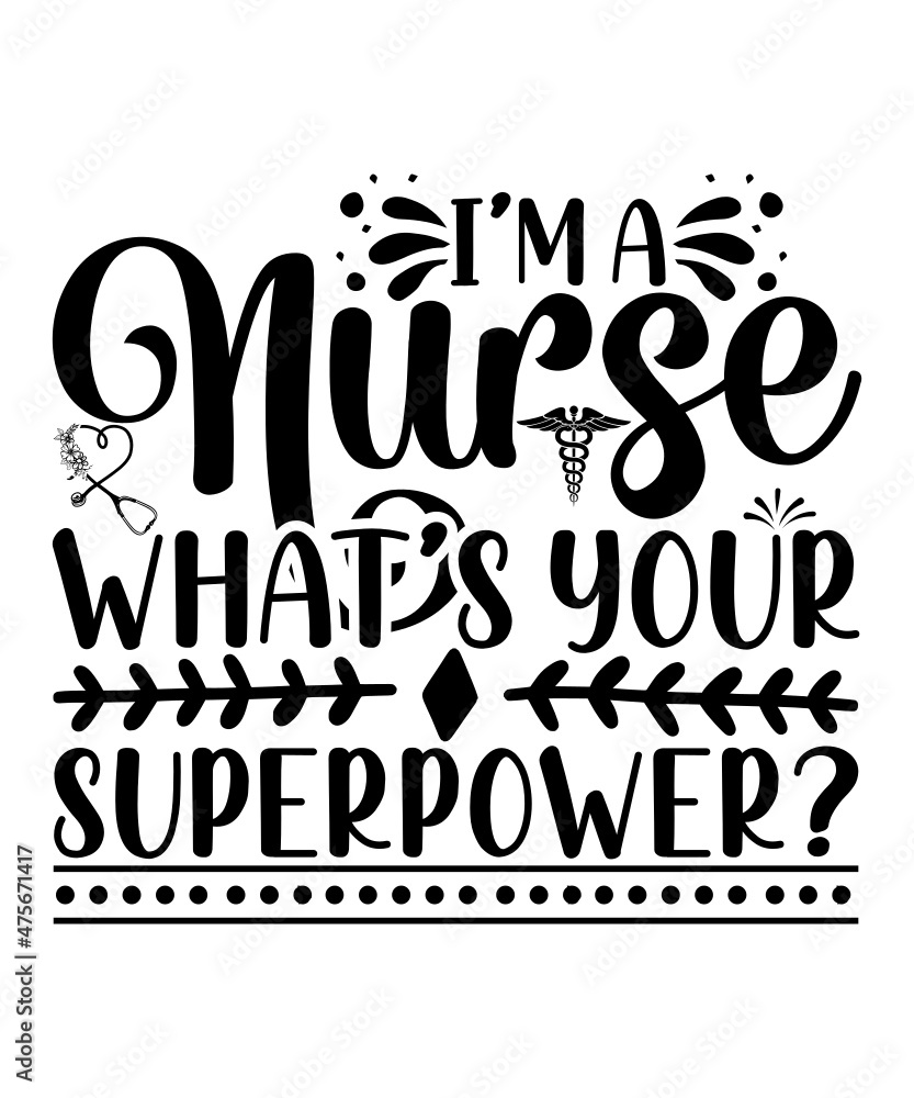 Obraz premium Nurse SVG Bundle, Nurse Quotes SVG, Doctor Svg, Nurse Superhero, Nurse Svg Heart, Nurse Life, Stethoscope, Cut Files For Cricut, Silhouette