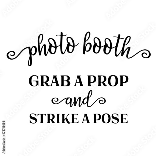PERFECT PHOTO BOOTH PROP SIGN WITH EASEL BACKER STAND, Great for DIY Photo  Booth, Grab A Prop Strike A Pose Photo Booth Sign, Great for wedding,  birthday, holiday events and more! :