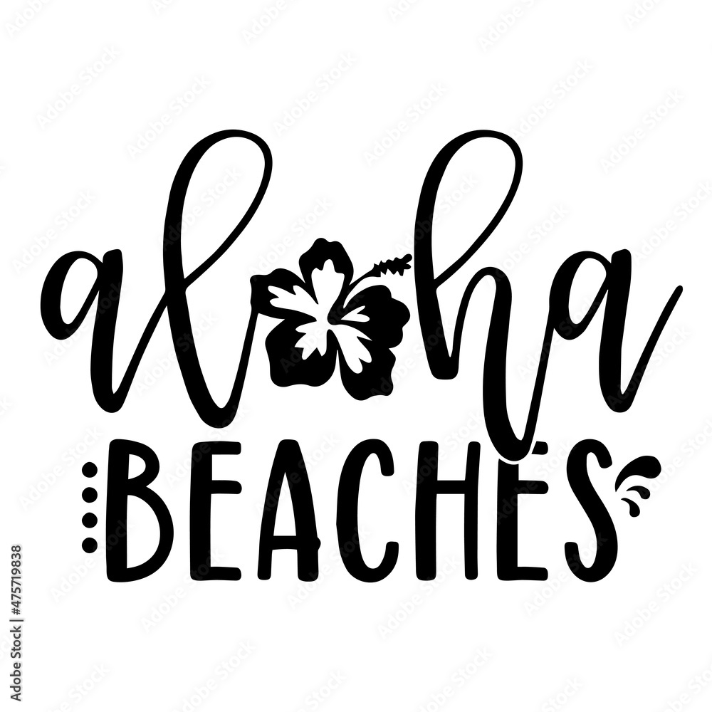 aloha beaches background inspirational quotes typography lettering ...