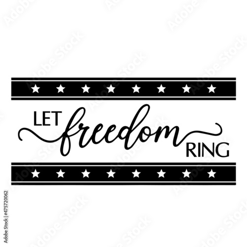 let freedom ring background inspirational quotes typography lettering design