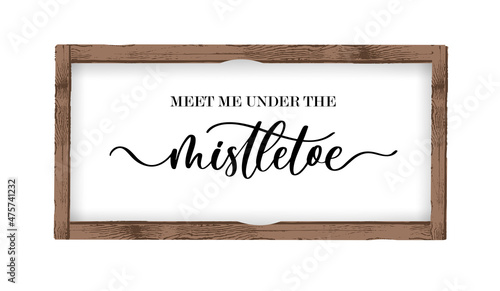 Meet me under the mistletoe vector vintage wall sign.