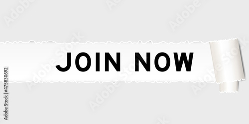 Ripped gray paper background that have word join now under torn part
