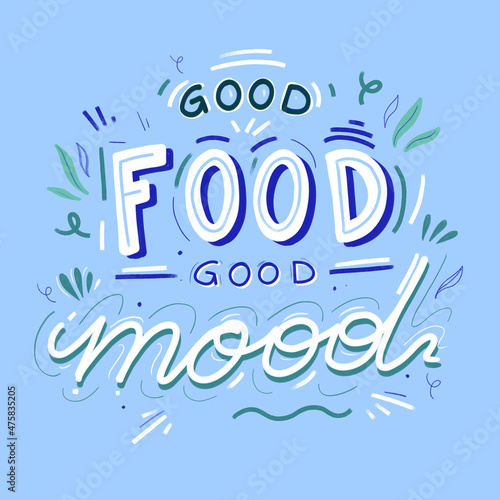 good food good mood lettering photo