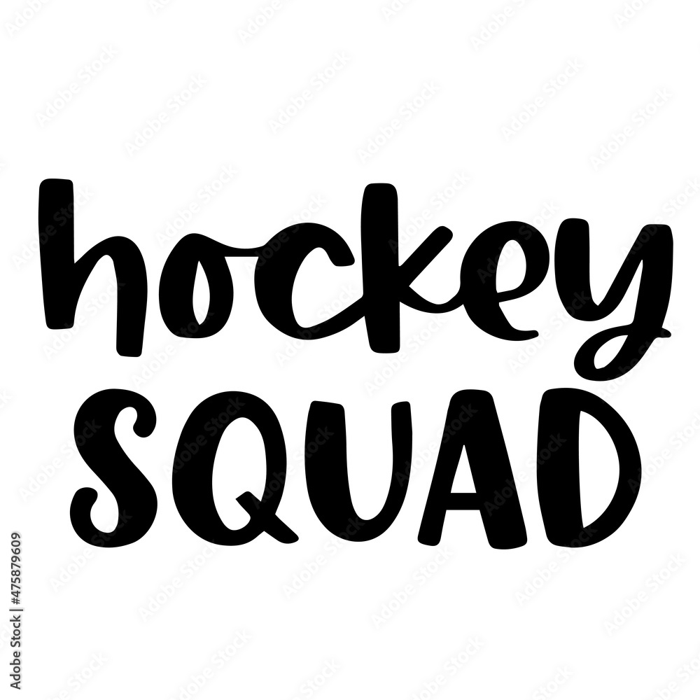 Obraz premium hockey squad background inspirational quotes typography lettering design