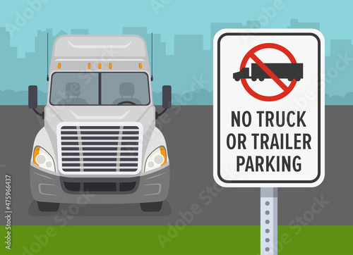 Outdoor parking rules. Close-up view of a "No truck o trailer parking" sign. Truck parked parked in prohibited area. Flat vector illustration template.