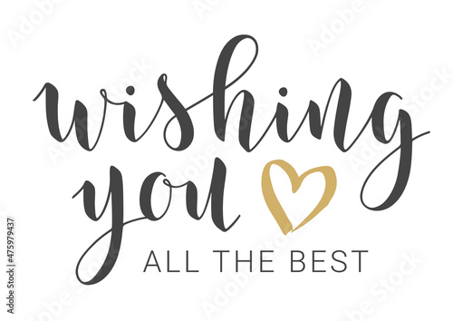 Vector Illustration. Handwritten Lettering of Wishing You All The Best. Template for Banner, Greeting Card, Postcard, Invitation, Party, Poster or Sticker.