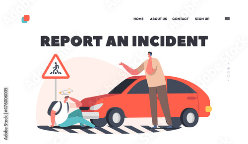 Report an Incident Landing Page Template. Dangerous Situation with Transport, Drunk Driver Victim. Car Hit Pedestrian