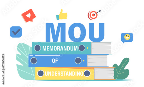 Pile of Memorandum of Understanding Documents That Describe Broad Outlines of Agreement That Two or More Parties Reached