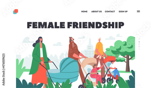 Female Friendship Landing Page Template. Women with Babies in Prams and Strollers, Girls Walking With Children, Mothers