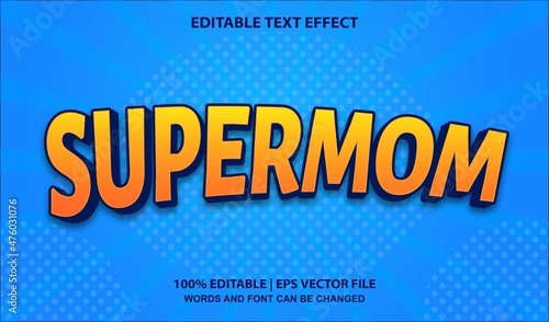 Supermom Editabe Text Effect