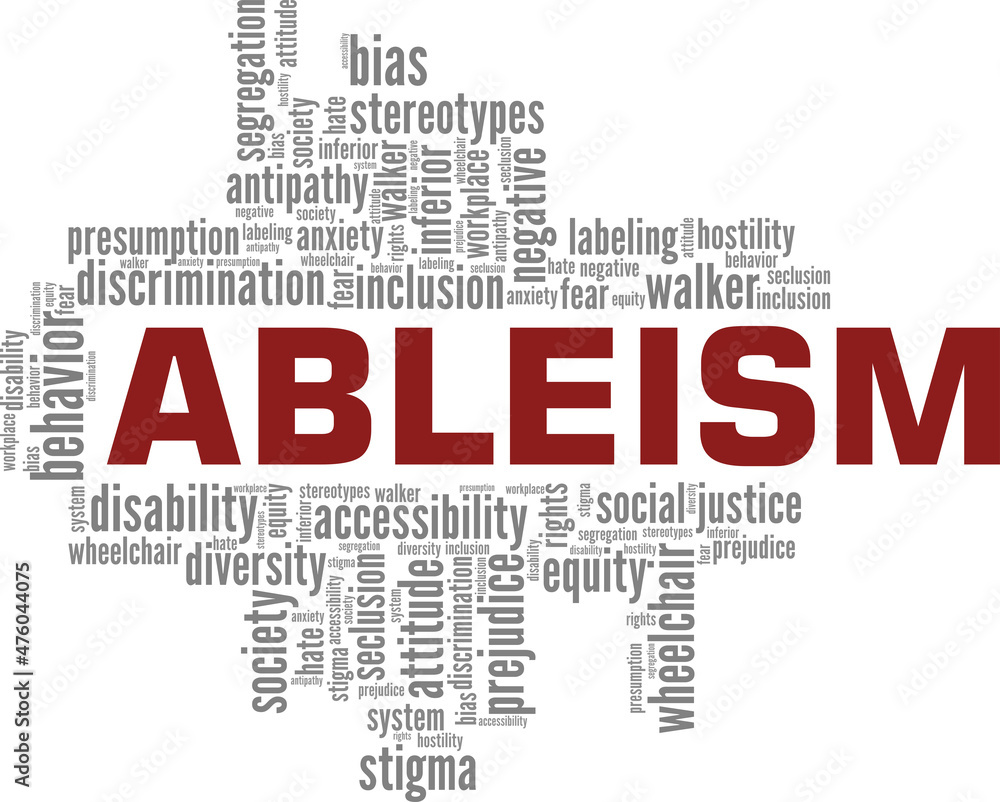 Ableism conceptual vector illustration word cloud isolated on white background. Ableism conceptual vector illustration word cloud isolated on white background.