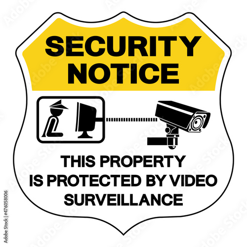 Security Notice This Property Is Protectrd By Video Surveillance Symbol Sign, Vector Illustration, Isolate On White Background Label. EPS10