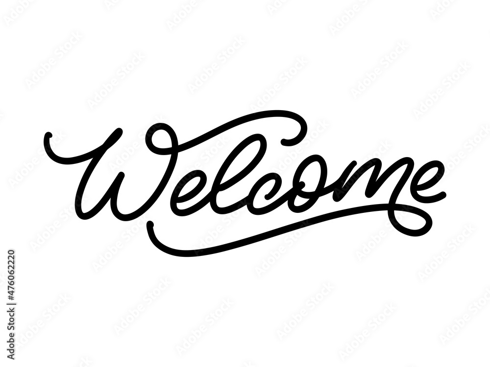 'welcome' hand lettering, vector calligraphy text greeting card 'welcome' hand lettering, vector calligraphy text greeting card